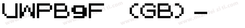 UWPB9F (GB)字体转换